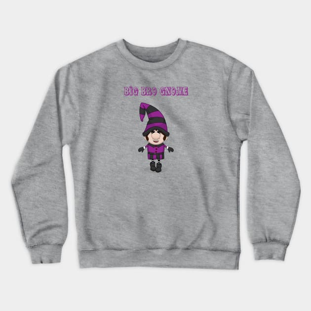 Big Bro Gnome Crewneck Sweatshirt by Greylady2016